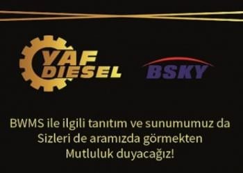 BALAST SUYU TEKNOLOJİSİNDE ÇIĞIR AÇACAK BULUŞ YAF DIESEL VE BSKY İŞBİRLİĞİ İLE TÜRKİYE’DE