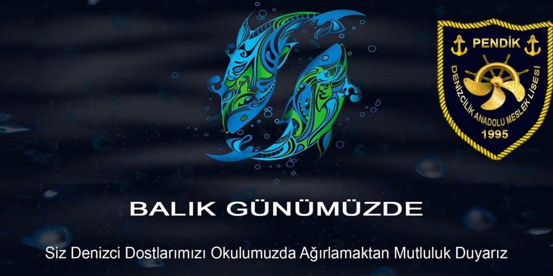 PENDİK DENİZCİLİK LİSESİ 6’INCI BALIK GÜNÜ HEYECANI BAŞLIYOR