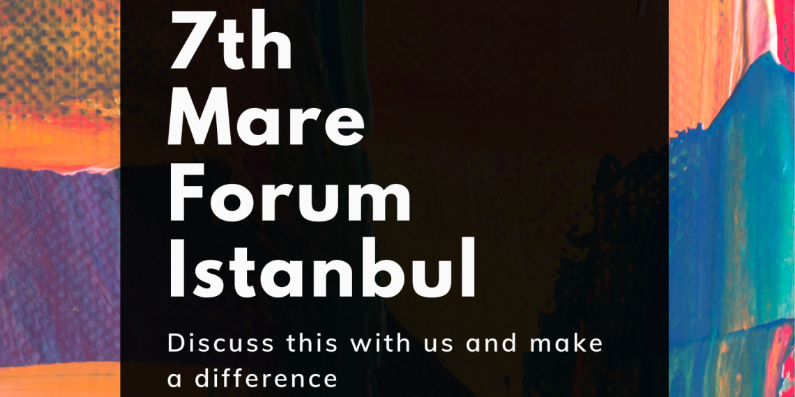 MARE FORUM 17-18 MAYIS’TA İSTANBUL’DA