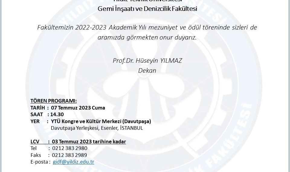 YTÜ GEMİ İNŞAATI VE DENİZCİLİK FAKÜLTESİ MEZUNİYET TÖRENİ TARİHİ BELLİ OLDU