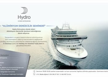DENİZCİLİK SEKTÖRÜ ”HYDRO EXTRUSIONS ALÜMİNYUM DENİZCİLİK SEMİNERİ’’NDE BULUŞACAK