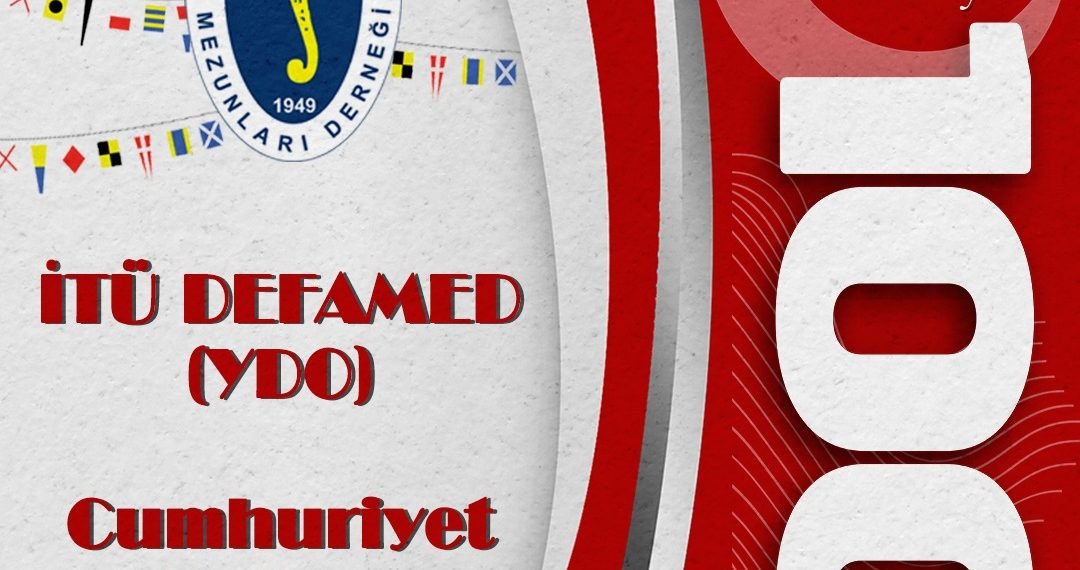 İTÜ DEFAMED (YDO) CUMHURİYETİN 100. YAŞINI KUTLAMAYA HAZIRLANIYOR