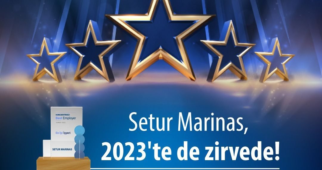 SETUR MARINAS, TÜRKİYE’NİN EN İYİ İŞ YERİ SEÇİLDİ