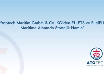 Atotech Maritim’den EU ETS ve FuelEU kapsamında stratejik adım