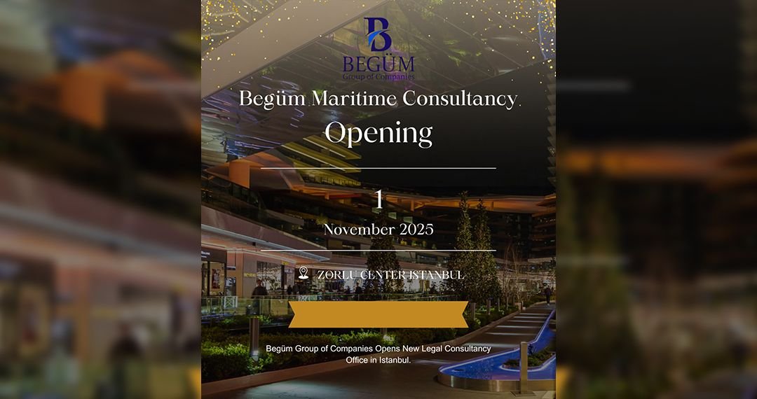 Begüm Maritime Consultancy Zorlu Center’da hizmete giriyor