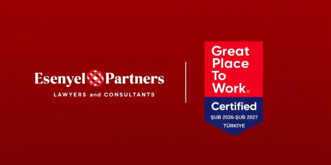 Esenyel Partners, Great Place to Work® Sertifikası’nı aldı