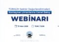 TÜRKLİM’den Sektöre Özel Webinar: Konteyner Limanlarına Genel Bakış