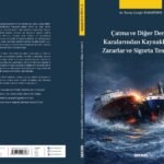 Av. Kuzay Karabüber’in Yeni Kitabı Deniz Kazalarının Hukuki Çerçevesine Referans Oluyor