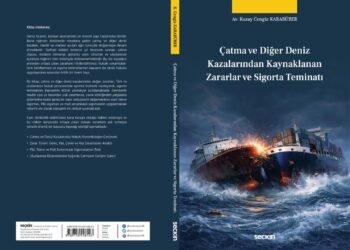 Av. Kuzay Karabüber’in Yeni Kitabı Deniz Kazalarının Hukuki Çerçevesine Referans Oluyor