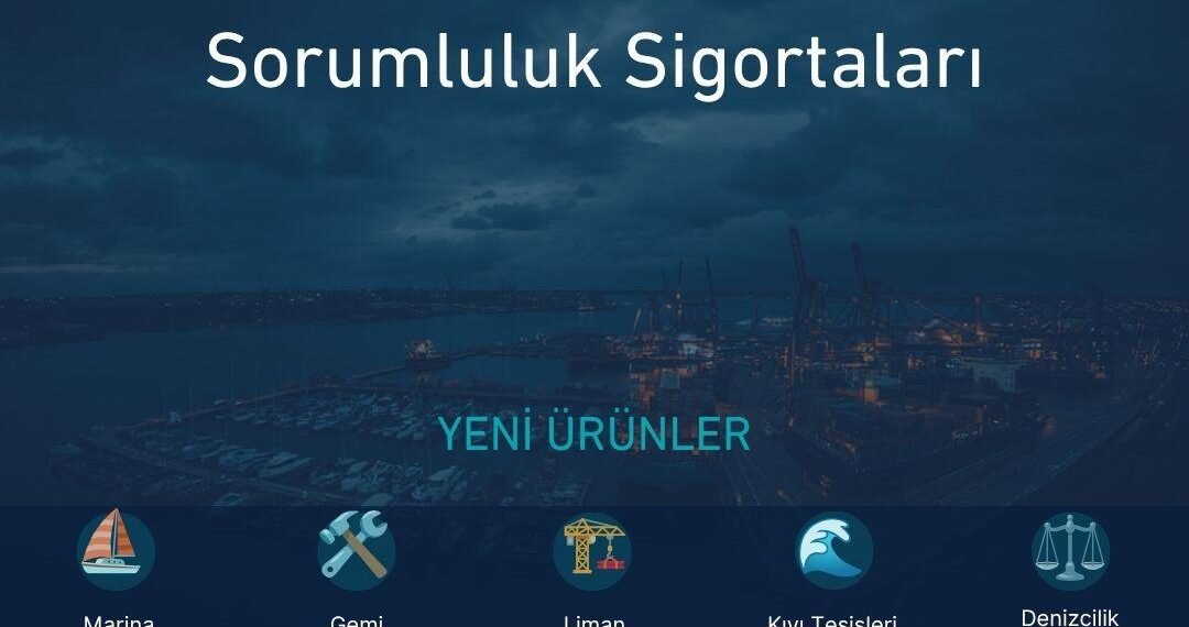Türk P&I Sigorta’dan denizcilik sektörüne yeni nesil sorumluluk sigortaları