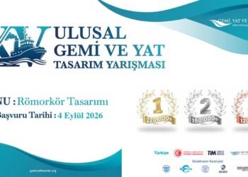 15. Ulusal Gemi ve Yat Tasarım Yarışması’nda başvuru süresi 4 Eylül’e uzatıldı