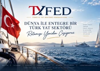 TÜRKİYE YAT SEKTÖRÜ ORTAK BİR GELECEK İÇİN FEDERASYON ÇATISI ALTINDA BULUŞUYOR