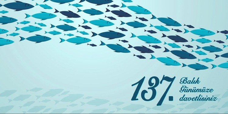 137. BALIK GÜNÜ 12 ARALIKTA DÜZENLENECEK