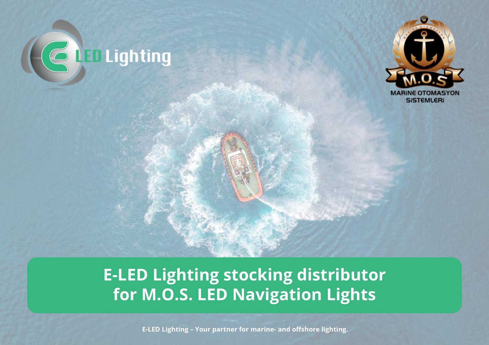E-LED LIGHTING, INC. & B.V. , TÜRKİYE’NİN İLK MED SERTİFİKALI SEYİR FENERİNİN HOLLANDA DİSTRİBİTÖRÜ OLDU